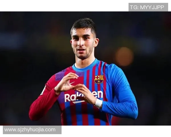 费兰托雷斯：从巴萨新星到国际赛场的闪耀之路与未来展望